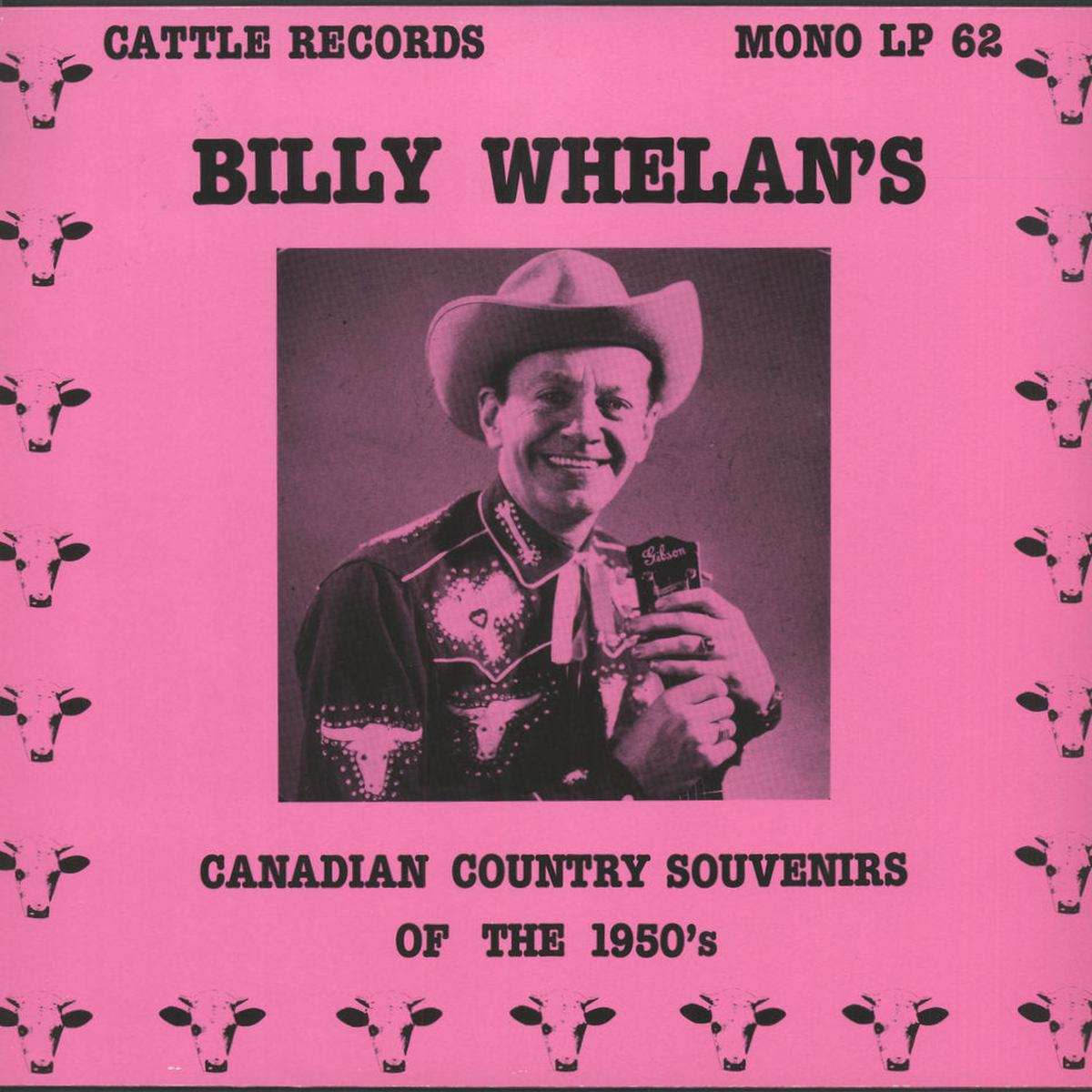 Billy Whelan’s Canadian Country Souvenirs Of The 1950’s (Rare German Vinyl)