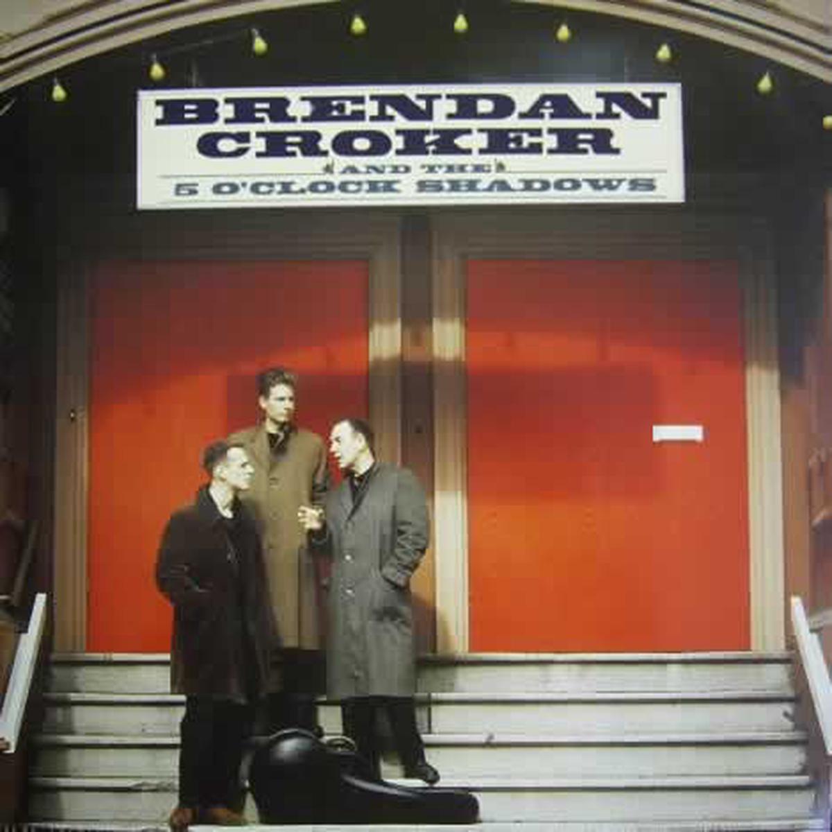 Brendan Croker And The 5 O’Clock Shadows Brendan Croker And The 5 O’Clock Shadows- 1989 Blues Rock, Indie Rock (vinyl)