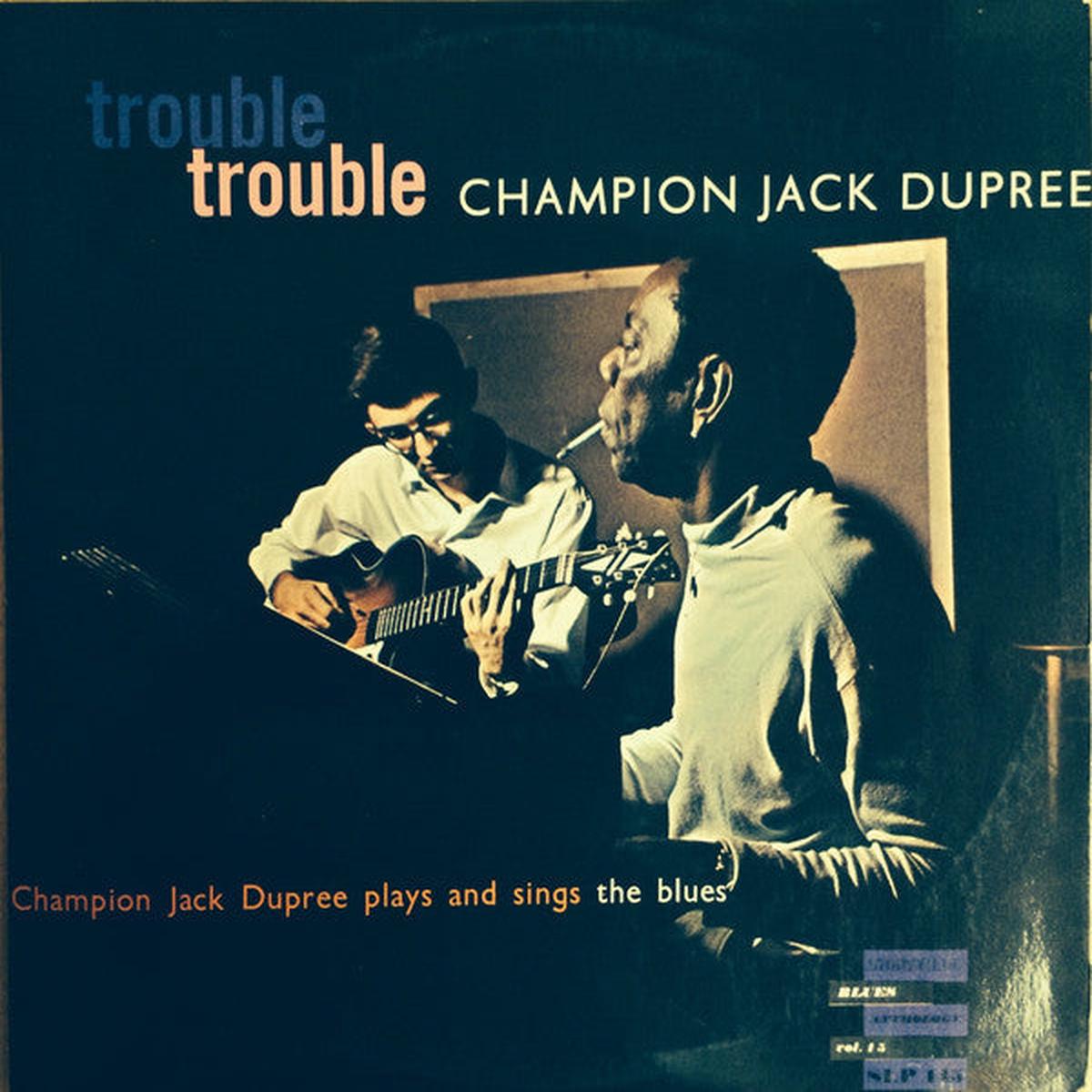 Champion JChampion Jack Dupree  Trouble, Trouble (Champion Jack Dupree Plays And Sings The Blues) -1964 Blues ( Vinyl) Note Marksack Dupree