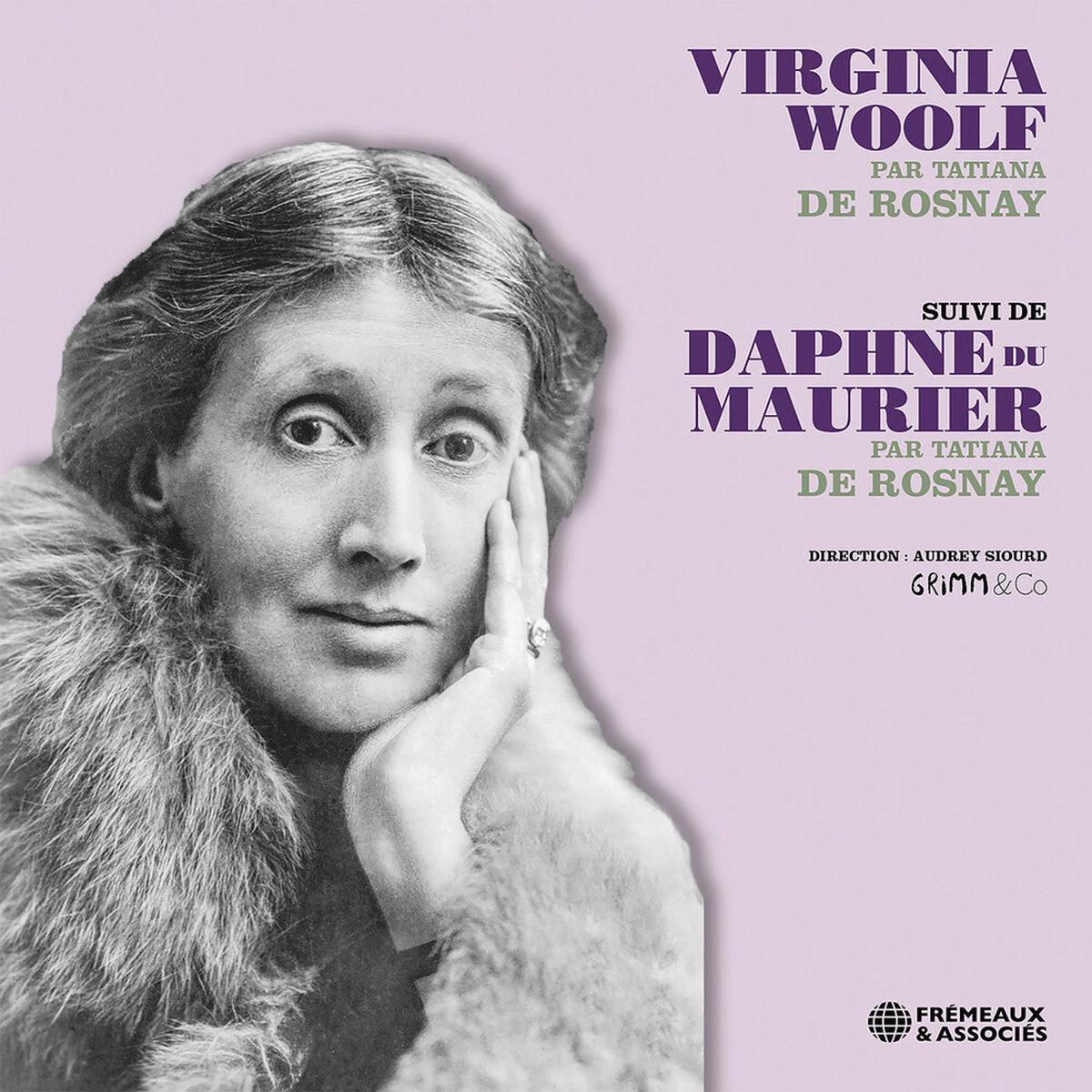 Tatiana Rosnay  De- Virginia Woolf Suivi De Daphne Du Maurier Par