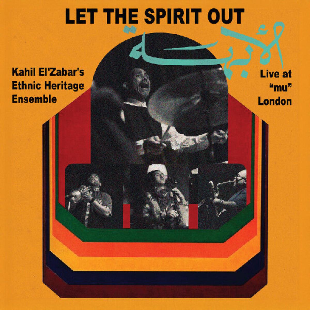 Kahil El'Zabar- Let The Spirit Out: Live At Mu London