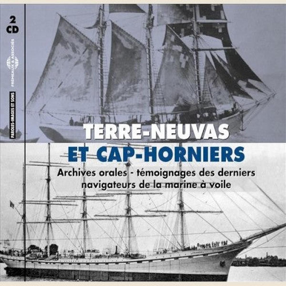 Terre-Neuvas Et Cap-Horniers- Terre-Neuvas & Cap-Horniers: Archives Orales