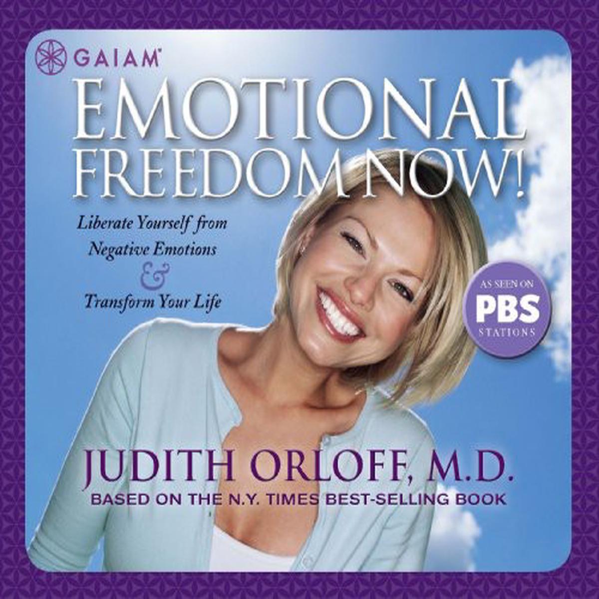 Judith Orloff, M.D.- Emotional Freedom Now
