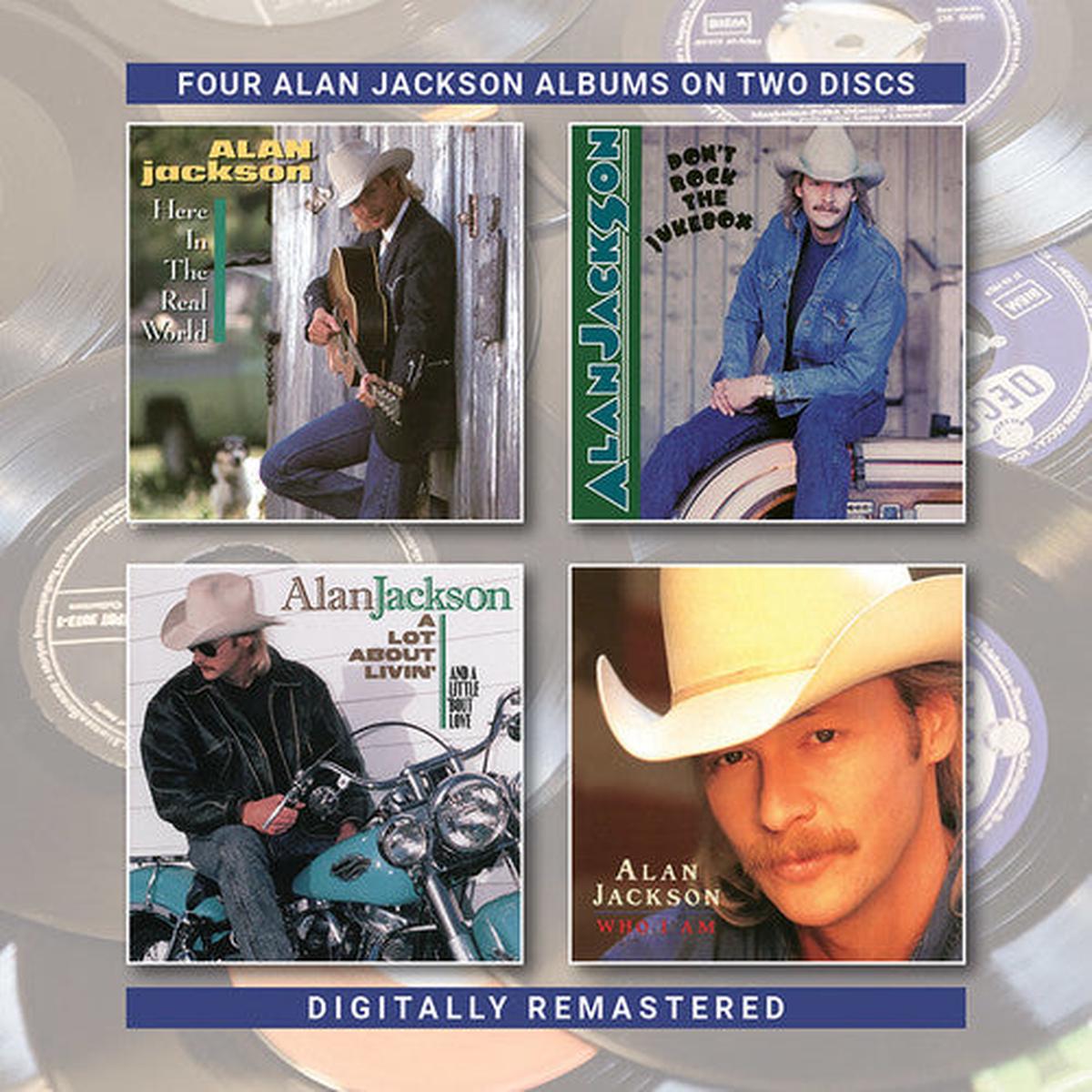 Alan Jackson- Here In The Real World / Don’t Rock The Jukebox / A Lot About Livin (&A Little Bout Love) / Who Am I