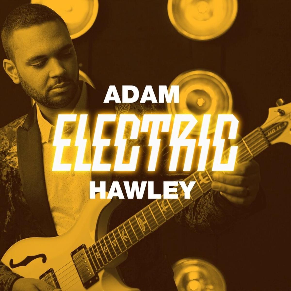 Adam Hawley- Electric (PREORDER)